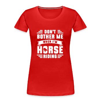 Pferde Reiterin Dressur - Frauen Premium Bio T-Shirt - Rot - Vorne - Mia (176cm)