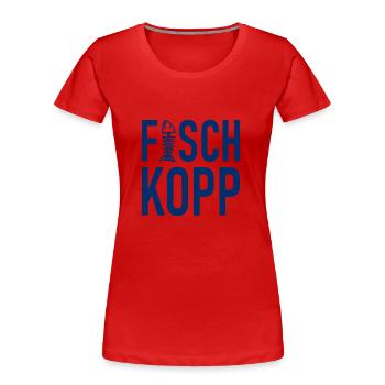 Fischkopp Fisch Fischkopf Küste Angler Fischer - Frauen Premium Bio T-Shirt - Rot - Vorne - Mia (176cm)