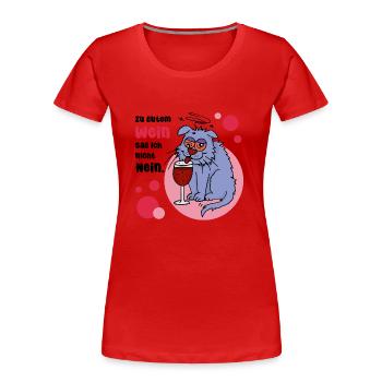 Zu gutem Wein sag ich nicht nein. - Frauen Premium Bio T-Shirt - Rot - Vorne - Mia (176cm)