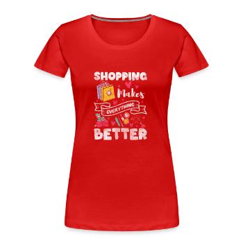 Einkaufen Geld Süchtig Einkaufszentrum - Frauen Premium Bio T-Shirt - Rot - Vorne - Mia (176cm)