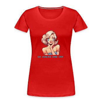 Heul doch - Frauen Premium Bio T-Shirt - Rot - Vorne - Mia (176cm)