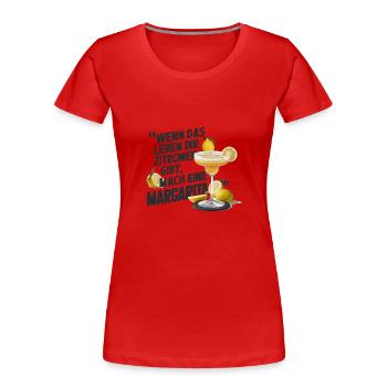 Wenn das Leben dir Zitronen gibt mach Margarita - Frauen Premium Bio T-Shirt - Rot - Vorne - Mia (176cm)