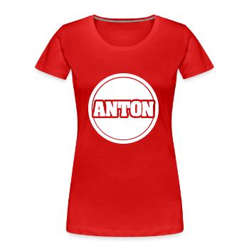 Cadeau pour Anton - T-shirt bio Premium Femme - rouge - Devant - Mia (176cm)