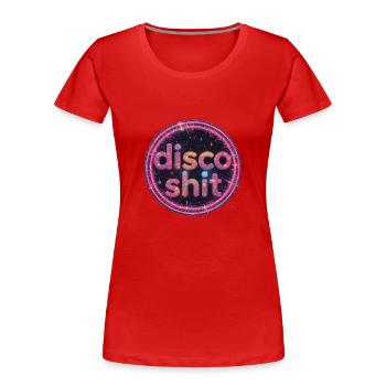 disco shit 053259 - Frauen Premium Bio T-Shirt - Rot - Vorne - Mia (176cm)
