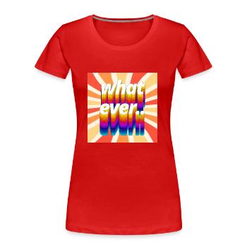 Retro Colourful "Whatever" Typography Design - Women's Premium Organic T-Shirt - red - Front - Mia (176cm)