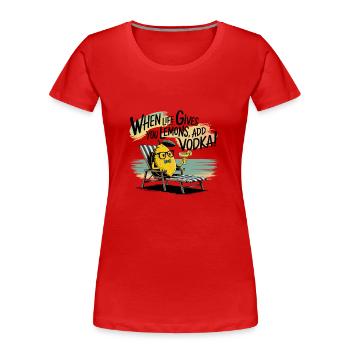 Wenn das Leben dir Zitronen gibt, füge Wodka hinzu - Frauen Premium Bio T-Shirt - Rot - Vorne - Mia (176cm)