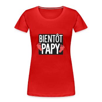 Bientôt Papy Cadeau Futur Papi - T-shirt bio Premium Femme - rouge - Devant - Mia (176cm)