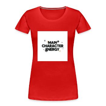 Main Character Energy - T-shirt bio Premium Femme - rouge - Devant - Mia (176cm)