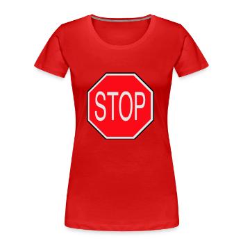 Stop! - T-shirt bio Premium Femme - rouge - Devant - Mia (176cm)