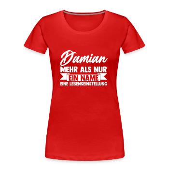 Vorname Damian - Frauen Premium Bio T-Shirt - Rot - Vorne - Mia (176cm)