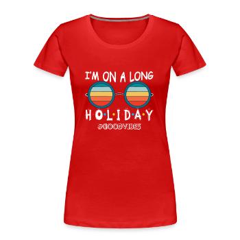 I’m on holiday - Frauen Premium Bio T-Shirt - Rot - Vorne - Mia (176cm)
