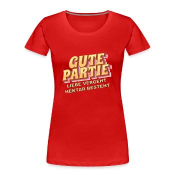 Gute Partie - Liebe vergeht Hektar besteht - Frauen Premium Bio T-Shirt - Rot - Vorne - Mia (176cm)