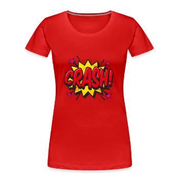 CRASH CRASH! COMIC COMICSTYLE 80s MOTIFS CADEAU - T-shirt bio Premium Femme - rouge - Devant - Mia (176cm)