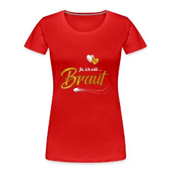Braut - Frauen Premium Bio T-Shirt - Rot - Vorne - Mia (176cm)