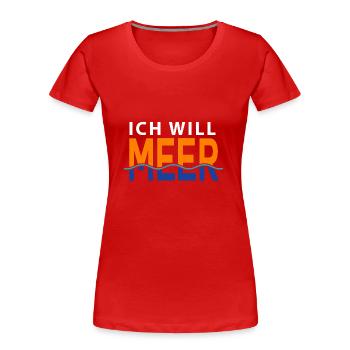 Ich will meer - Frauen Premium Bio T-Shirt - Rot - Vorne - Mia (176cm)
