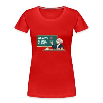 Conception physique amusante - La gravité est tout simplement collante - T-shirt bio Premium Femme - rouge - Devant - Mia (176cm)