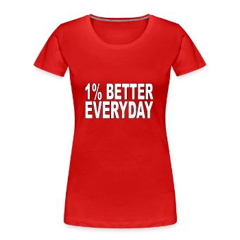 1 % de mieux chaque jour - T-shirt bio Premium Femme - rouge - Devant - Mia (176cm)