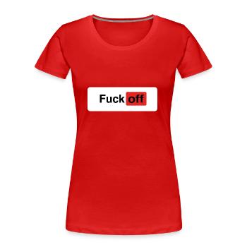 Fuck Off Hub - T-shirt bio Premium Femme - rouge - Devant - Mia (176cm)