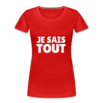 je sais tout - T-shirt bio Premium Femme - rouge - Devant - Mia (176cm)