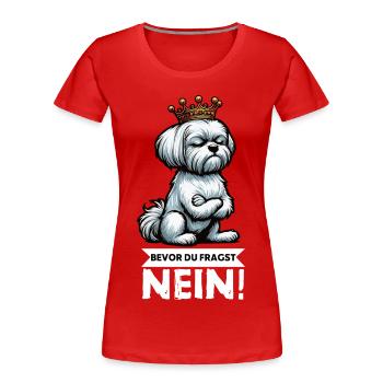 Avant que vous ne demandiez : No Malteser Malteserbesitzer - T-shirt bio Premium Femme - rouge - Devant - Mia (176cm)