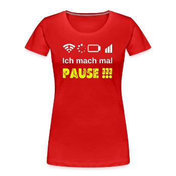 Ich mach mal Pause ! Gamer Nerd Problem Wlan Akku - Frauen Premium Bio T-Shirt - Rot - Vorne - Mia (176cm)