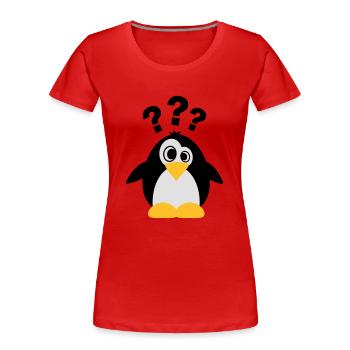Dummer Pinguin - Frauen Premium Bio T-Shirt - Rot - Vorne - Mia (176cm)