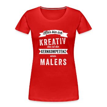 Maler Kreativ Künstler Handwerk Sprüche Geschenk - Frauen Premium Bio T-Shirt - Rot - Vorne - Mia (176cm)
