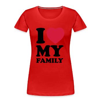 I love my family - Women's Premium Organic T-Shirt - red - Front - Mia (176cm)