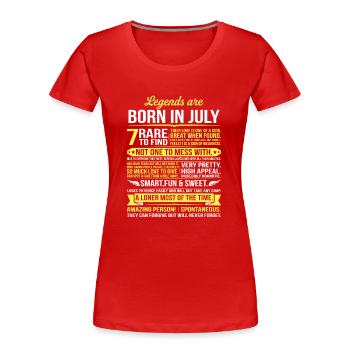 Legends Are Born In July - Women's Premium Organic T-Shirt - red - Front - Mia (176cm)