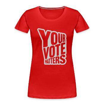 your vote matters Zitat - Frauen Premium Bio T-Shirt - Rot - Vorne - Mia (176cm)