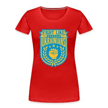 fight like ukrainians Zitat - Frauen Premium Bio T-Shirt - Rot - Vorne - Mia (176cm)
