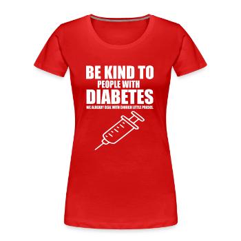 Diabetes prick funny quote - Women's Premium Organic T-Shirt - red - Front - Mia (176cm)