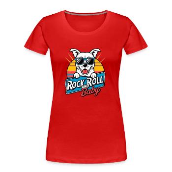 Rock and Roll Baby Dog - Women's Premium Organic T-Shirt - red - Front - Mia (176cm)