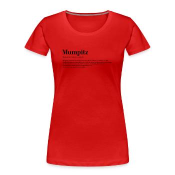 Mumpitz Quatsch Unsinn Stuss Definition - Frauen Premium Bio T-Shirt - Rot - Vorne - Mia (176cm)