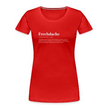 Frechdachs Definition Kosename frech locker - Frauen Premium Bio T-Shirt - Rot - Vorne - Mia (176cm)