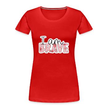 Positive Affirmation - i am brave - T-shirt bio Premium Femme - rouge - Devant - Mia (176cm)