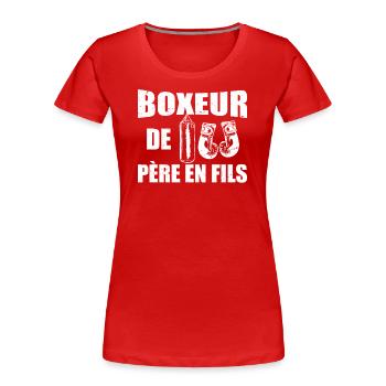 Boxeur De Père En Fils Humour Boxe - T-shirt bio Premium Femme - rouge - Devant - Mia (176cm)