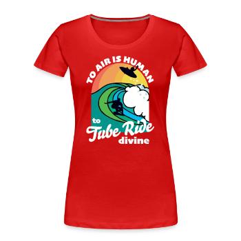 Funny Surfing T-shirt Quote, To Err (Air) is Human - Women's Premium Organic T-Shirt - red - Front - Mia (176cm)