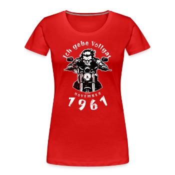 63. Geburtstag Ich gebe Vollgas seit 11/1961 - Frauen Premium Bio T-Shirt - Rot - Vorne - Mia (176cm)