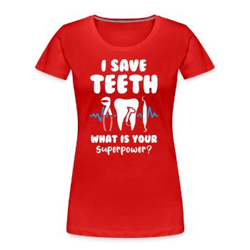 I save teeth What is your superpower Dentist - Frauen Premium Bio T-Shirt - Rot - Vorne - Mia (176cm)