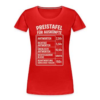 Witzige Sprüche Lustig Frech Dumme Frage - Frauen Premium Bio T-Shirt - Rot - Vorne - Mia (176cm)
