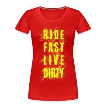 ROULEZ VITE, VIVEZ SALE – VTT - MOTOCROSS - T-shirt bio Premium Femme - rouge - Devant - Mia (176cm)