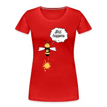 Shit happens Biene - Frauen Premium Bio T-Shirt - Rot - Vorne - Mia (176cm)