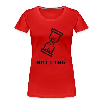 waiting - Frauen Premium Bio T-Shirt - Rot - Vorne - Mia (176cm)