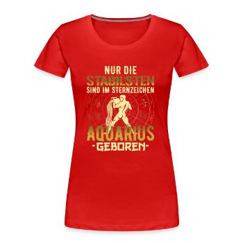Sternzeichen stabil Aquarius Geschenk - Frauen Premium Bio T-Shirt - Rot - Vorne - Mia (176cm)