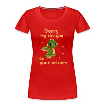 Sorry my dragon ate your unicorn - Women's Premium Organic T-Shirt - red - Front - Mia (176cm)