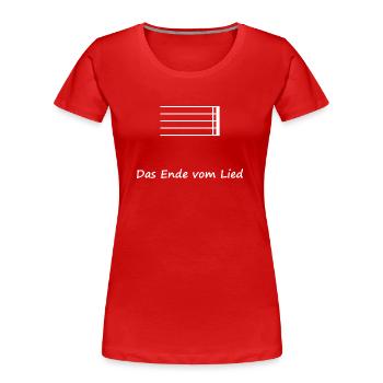 Das Ende vom Lied - Das musikalisches Finale - Frauen Premium Bio T-Shirt - Rot - Vorne - Mia (176cm)