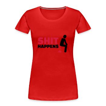 Shit happens - Frauen Premium Bio T-Shirt - Rot - Vorne - Mia (176cm)