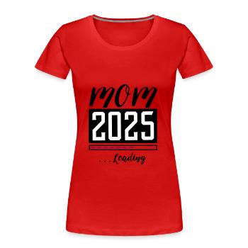 Mama 2025 Maman Chargement - T-shirt bio Premium Femme - rouge - Devant - Mia (176cm)