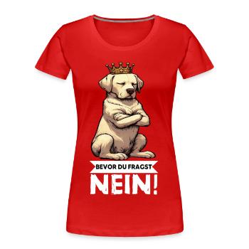 Avant que vous ne demandiez : pas de propriétaire de Labrador Labrador - T-shirt bio Premium Femme - rouge - Devant - Mia (176cm)